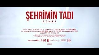 Ezhel - Şehrimin  Tadı