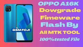 OPPO A16K |CPH2349  |DOWNGRADE FIRMWARE | TESTED FIMEWARE|FREE FILE |BY GSM FOJI