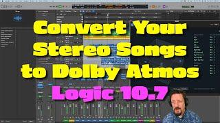 Convert Your Songs to Dolby Atmos | Spatial Audio in Logic 10.7 (Fixed)