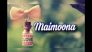 Maimoona name video