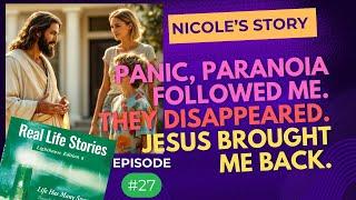 Ep. 27 Nicole's Story - I Felt Peace, Love, Abundance  Jesus Delivered Me From Pain.