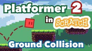 How to Make a Platformer with Ground Detection in Scratch | Platformer Tutorial Part 2