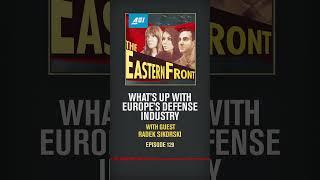 What's Up with Europe's Defense Industry?