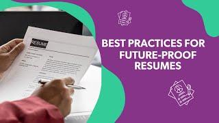 Work Ready: Best Practices for Future Proof Resumes