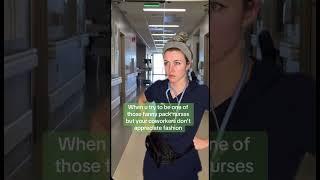 WHEN COWORKERS DONT APPRECIATE FASHION funny nurse tiktok vid