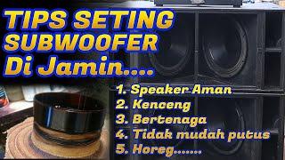 TIPS SETING SUBWOOFER BIAR AWET | OPERATOR WAJIB TAHU