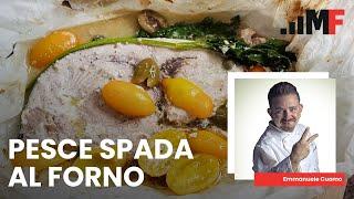 Pesce spada al forno, la ricetta perfetta per non farlo seccare in cottura