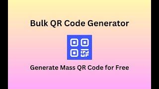 How to Generate Multiple QR Codes for Free in 2025