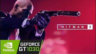 Hitman 2 | Gt 1030 | Low Settings | Game Tasted.