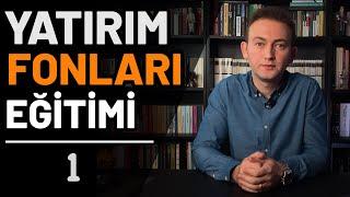 Yatırım Fonu Eğitimi / Fon Yatırımı Nedir? Nasıl Yapılır? Çeşitleri?