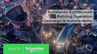 Instalación de Ecostruxure Building Operation - Descarga licencia demo gratuita | Schneider Electric