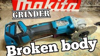 Repairing a Makita DGA463 Cordless grinder with a broken body and not running.