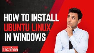 How to install ubuntu linux in windows 11 | Simplify  Linux journey with our UbuntuSetup walkthrough