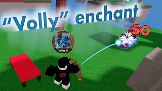 The new volley enchant is actually cool