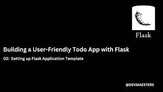 Building a User Friendly Todo App with Flask 02 Setting up Flask Application Template