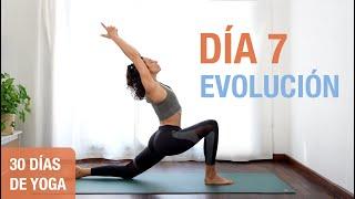 Día 7 - EVOLUCIÓN | Vinyasa Yoga para Todo el Cuerpo | Reto de 30 Días de Yoga