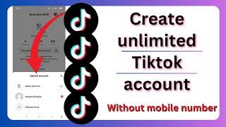 how to add multiple accounts on Tiktok | How to create 2 Tiktok accounts / unlimited Tiktok account