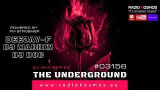 #03156 RADIO KOSMOS - THE UNDERGROUND MIX SERIES 2024 - DEEJAY-F & DJ MADDIN & DJ DOC [DE]