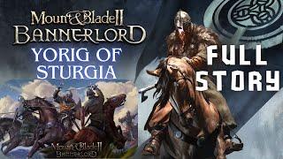 YORIG OF STURGIA Mount & Blade 2: Bannerlord Gameplay FULL STORY - (Medieval Campaign)