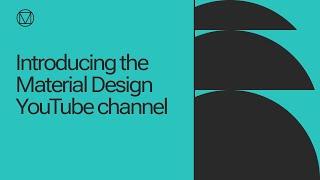 Introducing the Material Design YouTube channel