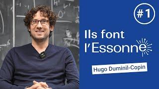 Ils font l'Essonne #1 : Hugo Duminil-Copin