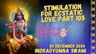 Stimulation for Ecstatic Love Part 105 - The Nectar of Krsna’s Lips