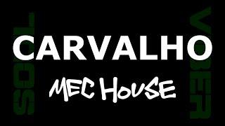 CARVALHO - MEC HOUSE