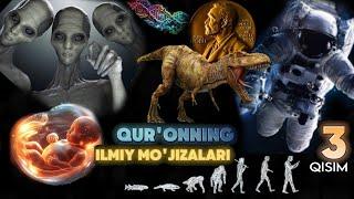 Qur'onning aqlbovar qilmas ilmiy mo'jizalari 3-QISIM