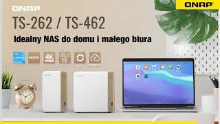 Idealny NAS do domu i biura - TS-262 i TS-462