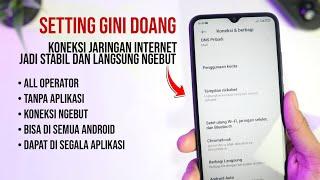 Koneksi Internet Jadi Ngebut! Cara Mempercepat Koneksi Internet Di Semua Android