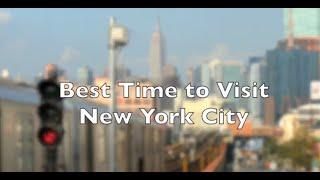 When Is the Best Time to Visit New York City?