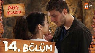 Ateş Kuşları 14. Bölüm @atvturkiye