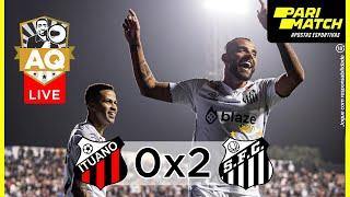 AQTV  |  Live PÓSJOGO  - ITUANO 0X2 SANTOS F.C. -  série B