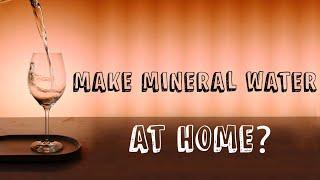 Distilled water : Making Mineral Water At Home - Health tips