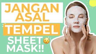 SERING DIABAIKAN! 8 Cara Menggunakan Sheet Mask Agar Hasil Maksimal!