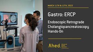 GASTRO: ENDOSCOPIC RETROGRADE CHOLANGIOPANCREATOSCOPY  | AHED HANDS-ON COURSE