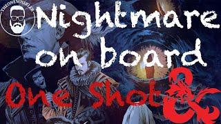 DnD halloween One shot- Nightmare on board! TheOneWheeler