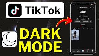 How to ENABLE Dark Mode On TikTok (iPhone) [2024]