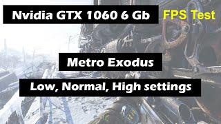 Nvidia GTX 1060 6Gb (Laptop) Metro Exodus fps test