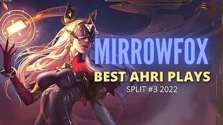 Ahri Montage Mirrowfox - Best Ahri Plays Split #3 2022