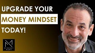 Upgrade Your Money Mindset and Build Financial Freedom - Mel Abraham