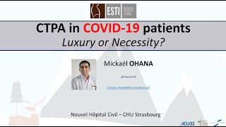 COVID-19 and Pulmonary Embolism: is CTPA a necessity or a luxury?  Pr Mickaël Ohana