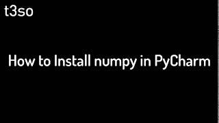 How to Install Numpy in Pycharm