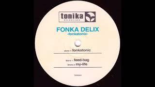 Fonka Delix - Fonkatonic (HQ + complete)