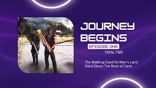 TWDNML DARYL DIXON BOOK OF CAROL EPISODE 1 JOURNEY BEGINS TRIAL 2