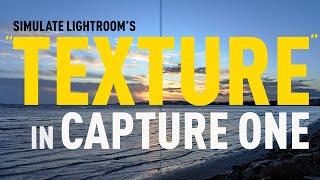 Simulate the “Texture” effect (from Lightroom) in Capture One