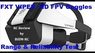 FXT Viper FPV Goggles review - Range & Reliability Test