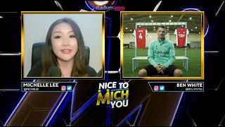 "I have never SUPPORTED any clubs"  -  Ben White | Nice to Mich You | Astro SuperSport