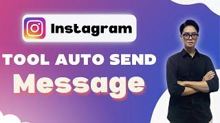 Tool Auto Send Message Instagram 2025 | Auto Send Mass DMs Instagram