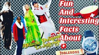 Fun and Interesting facts about Switzerland | chocolates, cheese , inventions | Yash Chopra statue